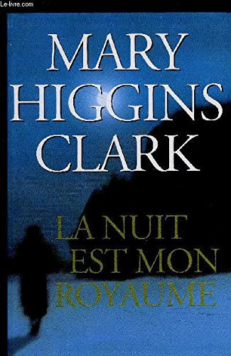 La nuit est mon royaume : roman - Mary Higgins Clark (Grand format) - Livre d'occasion