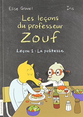 Les Leçons du Professeur Zouf - Élise Gravel, Iris - Livre d'occasion