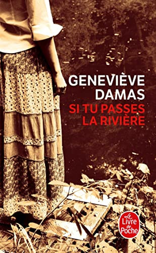 Si tu passes la rivière roman - Geneviève Damas (Poche) - Livre d'occasion
