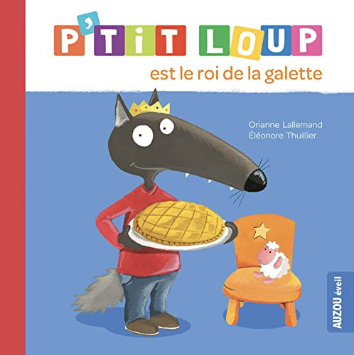 P'tit Loup est le roi de la galette - Orianne Lallemand - Livre d'occasion