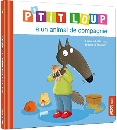 P'tit Loup a un animal de compagnie - Orianne Lallemand - Livre d'occasion