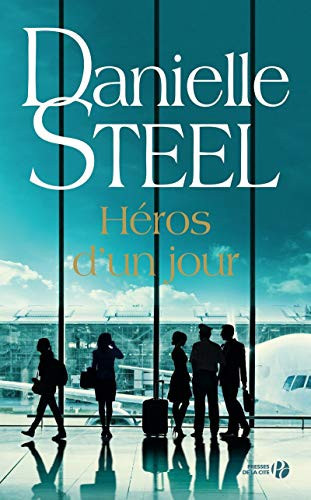 Héros d'un jour : roman - Danielle Steel (Grand format) - Livre d'occasion