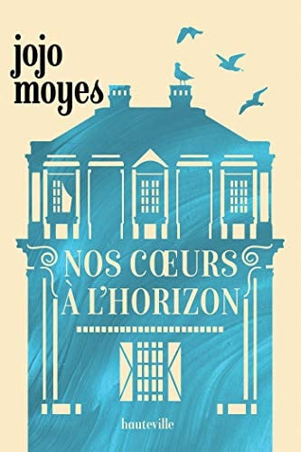 Nos coeurs à l'horizon - Jojo Moyes (Grand format) - Livre d'occasion