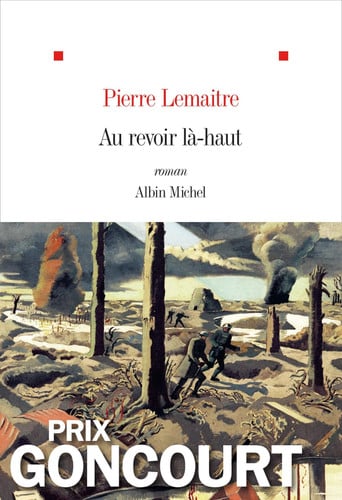 Au revoir là-haut roman - Pierre Lemaître (Grand format) - Livre d'occasion