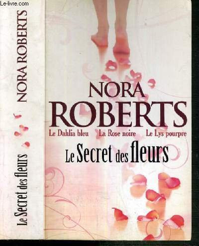 Le secret des fleurs - Nora Roberts (Grand format) - Livre d'occasion