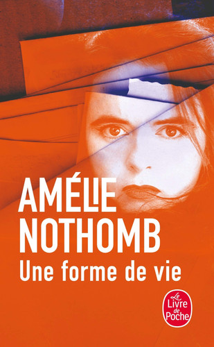 Une forme de vie roman - Amélie Nothomb (Poche) - Livre d'occasion