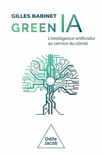 Green IA L'intelligence artificielle au service du climat - Gilles Babinet (Grand format) - Livre d'occasion