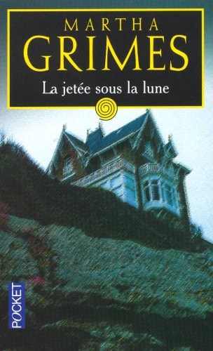 La jetée sous la lune - Martha Grimes (Poche)