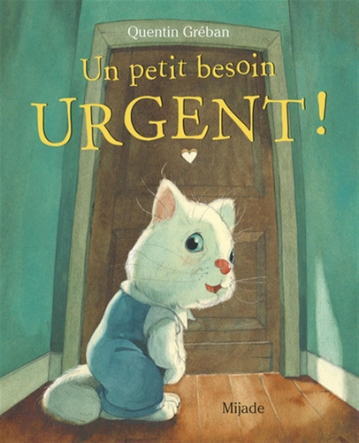 Un petit besoin urgent ! - Quentin Gréban - Livre d'occasion