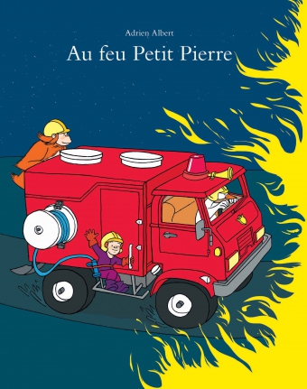 Au feu Petit Pierre - Adrien Albert (auteur-illustrateur jeunesse).) - Livre d'occasion