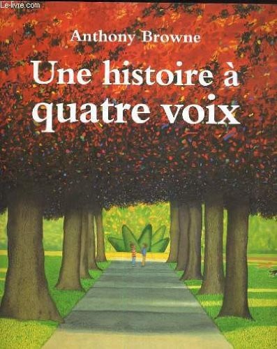 Une histoire à quatre voix - Anthony Browne - Livre d'occasion