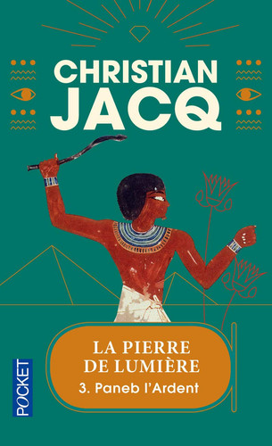 LA Pierre De Lumiere Paneb L'Ardent - Christian Jacq (Poche) - Livre d'occasion