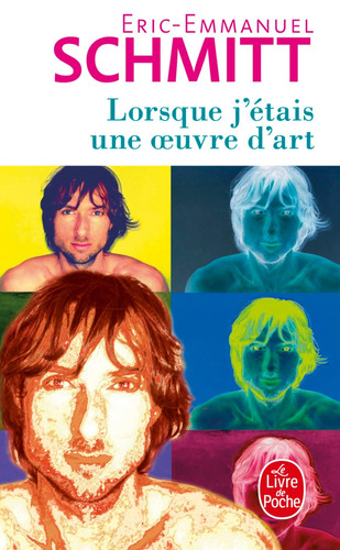 Lorsque j'étais une oeuvre d'art roman - Eric-Emmanuel Schmitt (Poche) - Livre d'occasion