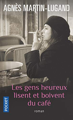 Les gens heureux lisent et boivent du café - Agnès Martin-Lugand (Poche) - Livre d'occasion