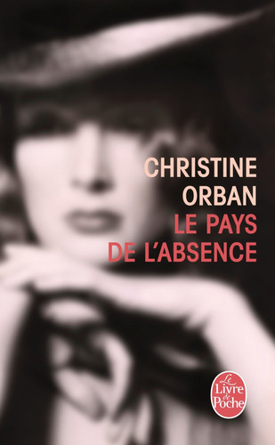 Le Pays de L'Absence - Christine Orban (Poche) - Livre d'occasion