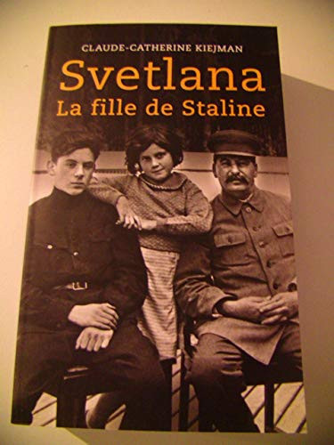 Svetlana la fille de Staline - Claude-Catherine Kiejman (Grand format) - Livre d'occasion