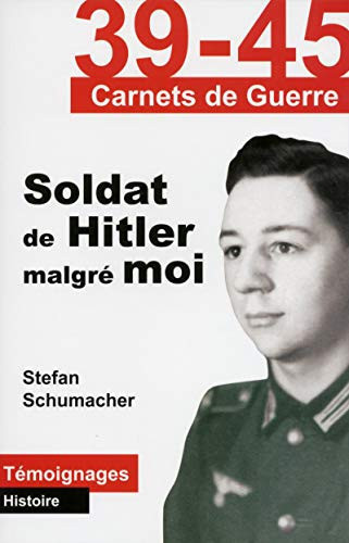 Soldat de Hitler malgré moi - Stefan Schumacher (Grand format) - Livre d'occasion