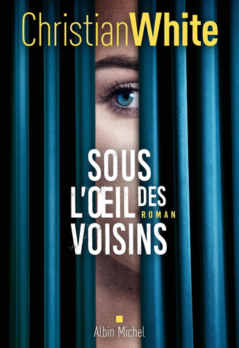 Sous l'oeil des voisins - Christian White (Grand format) - Livre d'occasion