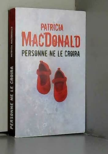 Personne ne le croira : roman - Patricia J. MacDonald (Grand format) - Livre d'occasion