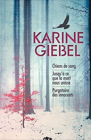 Chiens de sang Jusqu'à ce que la mort nous unisse ; Purgatoire des innocents - Karine Giebel (Grand format) - Livre d'occasion