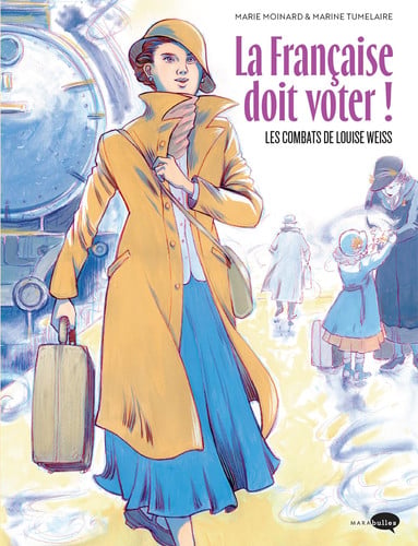 La Française doit voter !: Les combats de Louise Weiss - Moinard, Marie - Livre d'occasion