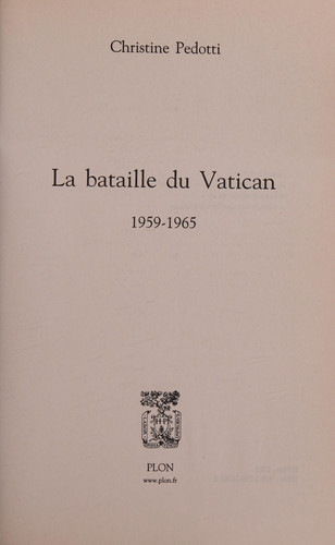La bataille du Vatican: 1959-1965 - Pedotti, Christine (Grand format) - Livre d'occasion