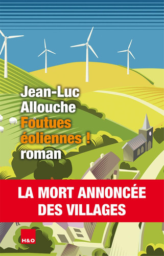 Foutues éoliennes ! - Jean-Luc Allouche (Grand format) - Livre d'occasion