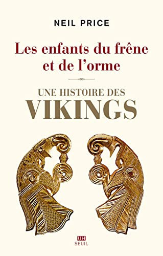 Les enfants du frêne et de l'orme: une histoire des Vikings - Price, Neil S. (Grand format) - Livre d'occasion