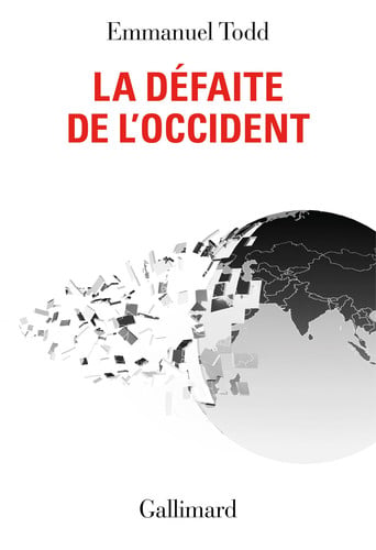 La défaite de l'Occident - Todd, Emmanuel (Grand format) - Livre d'occasion