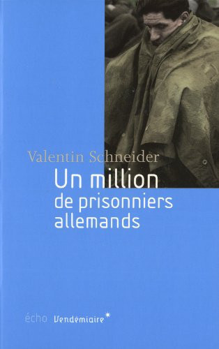 Un million de prisonniers allemands en France - Schneider, Valentin (Poche) - Livre d'occasion