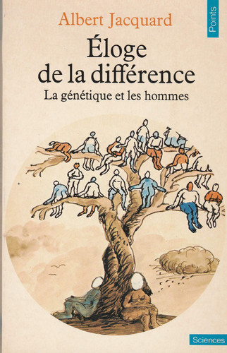 Éloge de la différence: la génétique et les hommes - Jacquard, Albert (Poche) - Livre d'occasion