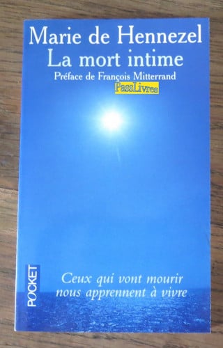 La mort intime: ceux qui vont mourir nous apprennent à vivre - Hennezel, Marie de (Poche) - Livre d'occasion