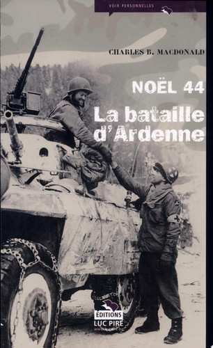 Noël 44 - La batailles des Ardennes - Charles B. Macdonald - Livre d'occasion