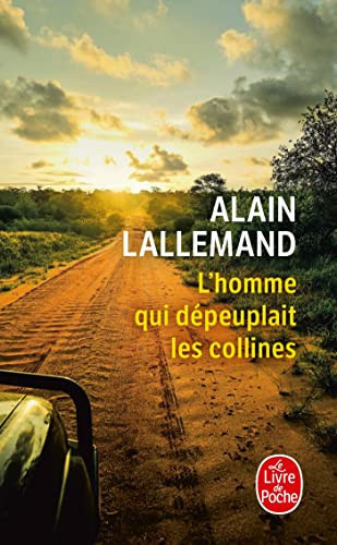 L'homme qui dépeuplait les collines: roman - Lallemand, Alain (Poche) - Livre d'occasion