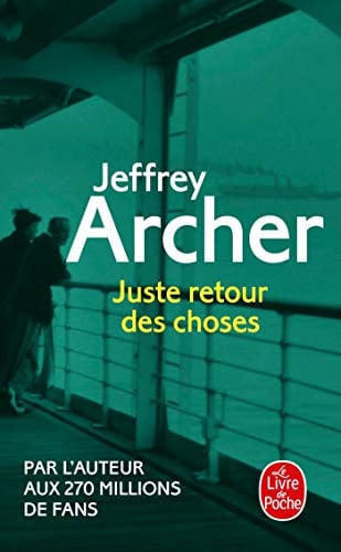 Juste retour des choses - Archer, Jeffrey (Poche) - Livre d'occasion