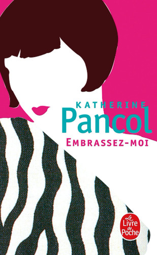 Embrassez-moi: roman - Pancol, Katherine (Poche) - Livre d'occasion