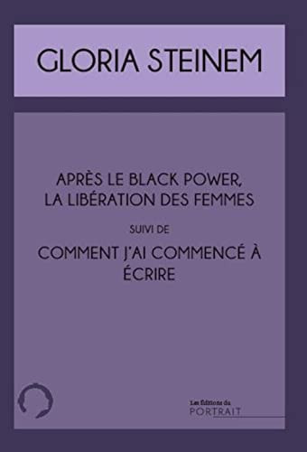 Après le Black power, la libération des femmes ; Et Comment j'ai commencé à écrire - Steinem, Gloria (Poche) - Livre d'occasion