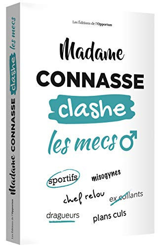 Madame connasse clashe les mecs: sportifs, misogynes, chef relou.. - Madame Connasse (Poche) - Livre d'occasion