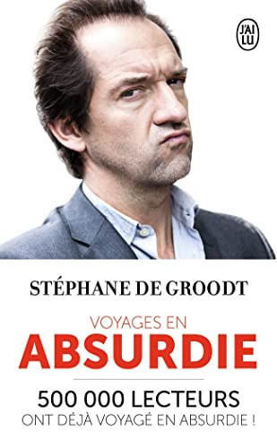 Voyages en absurdie - De Groodt, Stéphane (Poche) - Livre d'occasion