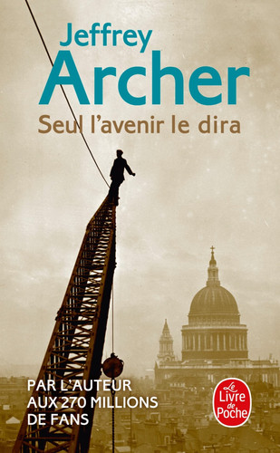 Seul l'avenir le dira - Archer, Jeffrey (Poche) - Livre d'occasion