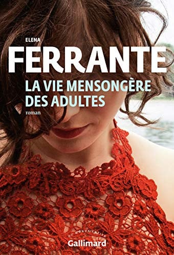 La vie mensongère des adultes: roman - Ferrante, Elena (Grand format) - Livre d'occasion