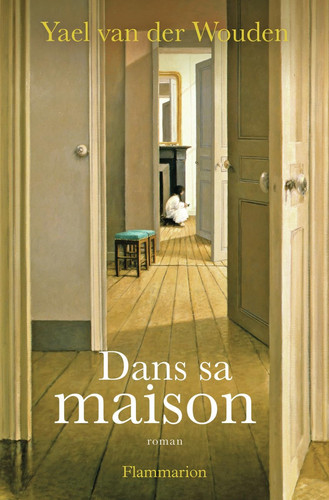 Dans sa maison: roman - Wouden, Yael van der (Grand format) - Livre d'occasion