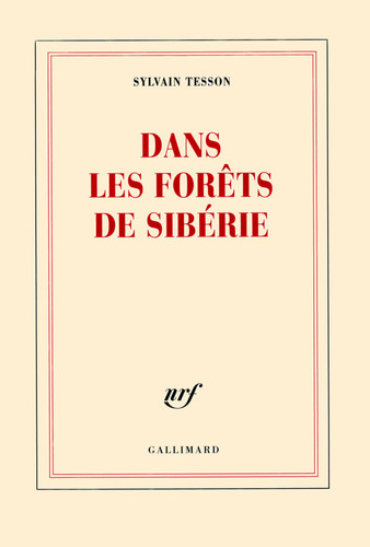 Dans les forêts de Sibérie: février-juillet 2010 - Tesson, Sylvain (Grand format) - Livre d'occasion