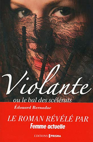Violante ou le bal des scélérats - Édouard Bernadac (Grand format) - Livre d'occasion