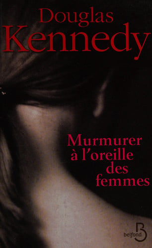 Murmurer à l'oreille des femmes - Kennedy, Douglas (Grand format) - Livre d'occasion