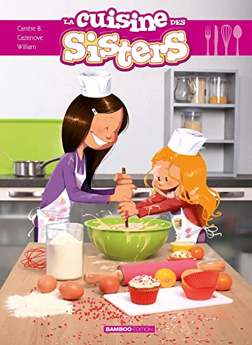 La cuisine des sisters - Carrère, Brigitte, Cazenove, Christophe - Livre d'occasion