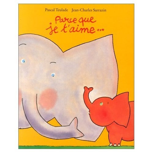 Parce que je t'aime - Teulade, Pascal - Livre d'occasion