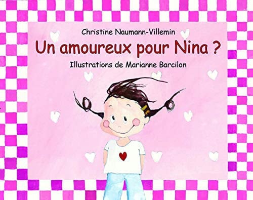 Un amoureux pour Nina ? - Naumann-Villemin, Christine - Livre d'occasion