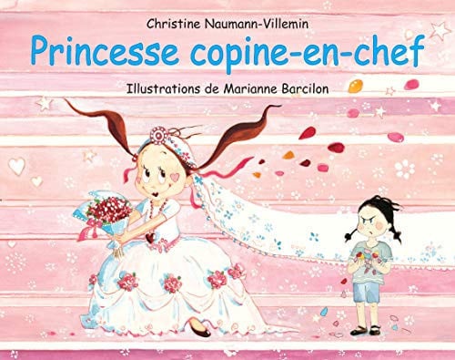 Princesse copine-en-chef - Naumann-Villemin, Christine - Livre d'occasion