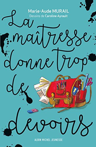 La maîtresse donne trop de devoirs - Murail, Marie-Aude - Livre d'occasion